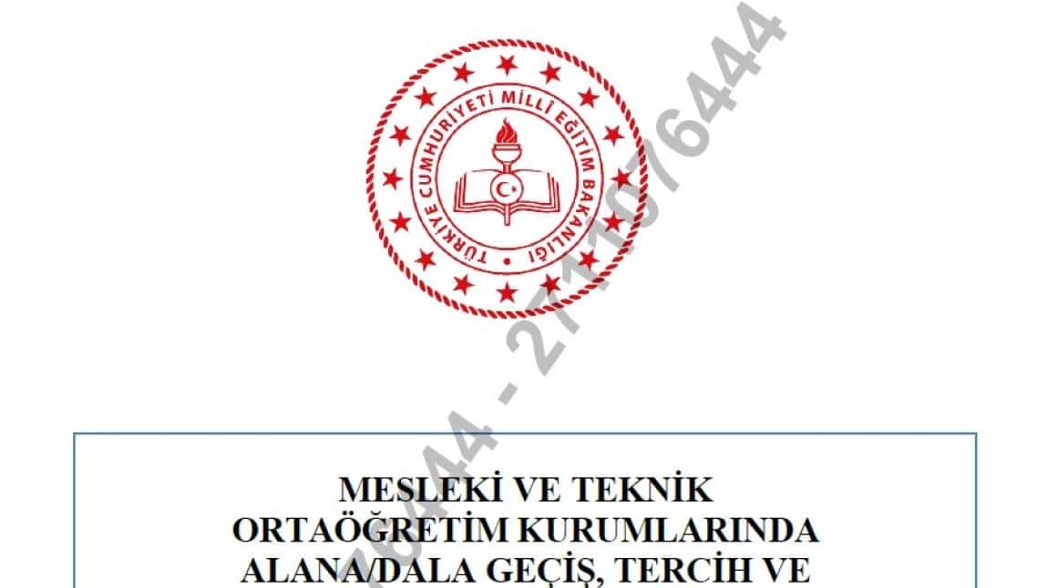 MESLEKİ VE TEKNİK ORTAÖĞRETİM KURUMLARINDA ALANA/DALA GEÇİŞ, TERCİH VE YERLEŞTİRME İŞLEMLERİ KILAVUZU 2025